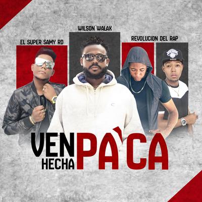 Ven Hecha Pa Ca's cover