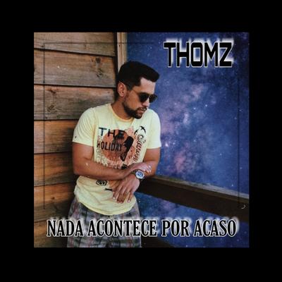 Nada Acontece por Acaso By THOMZ's cover