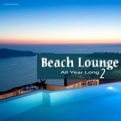 Beach Lounge – All Year Long 2's cover