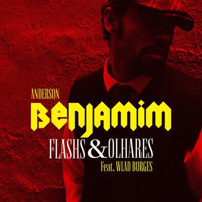 Flashs e Olhares By Anderson Benjamim, Wlad Borges's cover