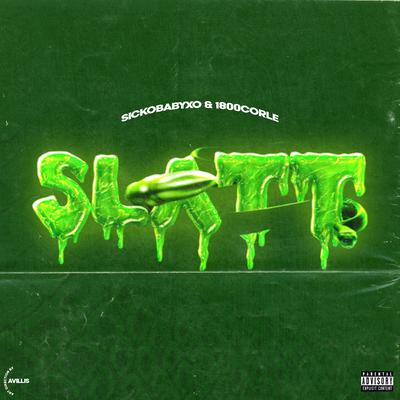 Slatt By 1800corle, sickobabyxo's cover