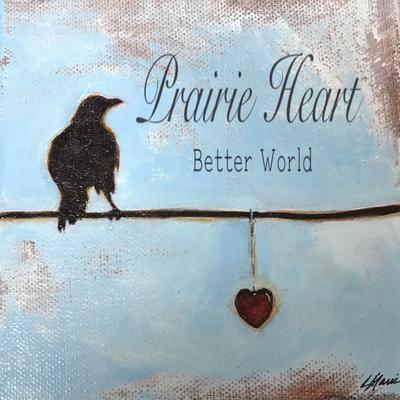 Prairie Heart: Better World's cover