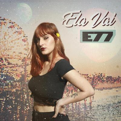 Ela Vai By Estação 77's cover