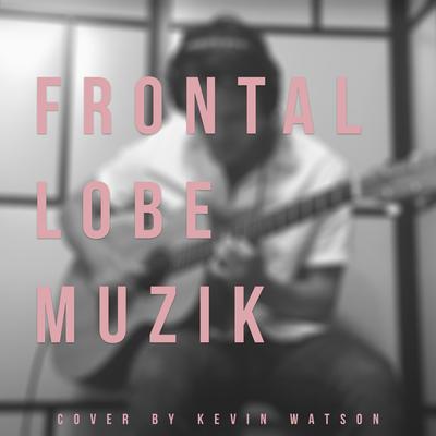 Frontal Lobe Muzik's cover