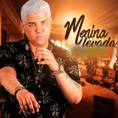 Menina Levada By MC Reizin's cover