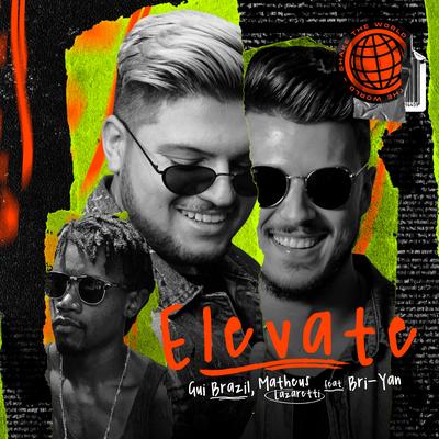 Elevate By Gui Brazil, DJ Matheus Lazaretti, Bri-Yan's cover
