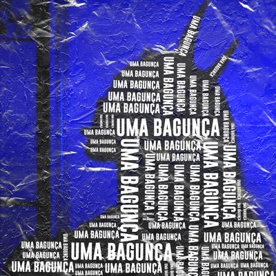 Uma Bagunça (feat. MC W1, DJ FELIPE ORIGINAL & Mc Branquinha) By Dj Tk, MC W1, DJ Felipe Original, Mc Branquinha's cover