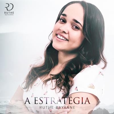 A Estratégia By Ruthe Dayanne's cover