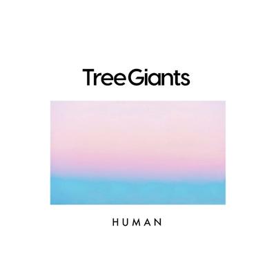 Human By Tree Giants's cover