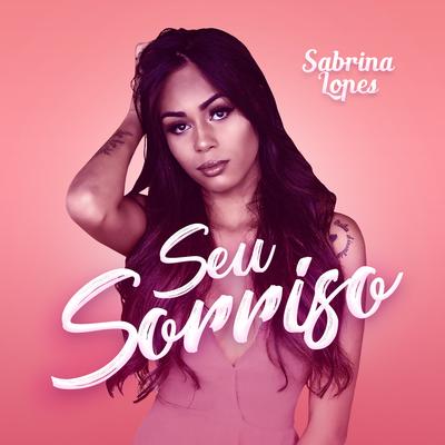 Seu Sorriso By Sabrina Lopes's cover