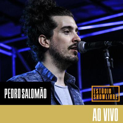 Pedro Salomão no Estúdio Showlivre (Ao Vivo)'s cover
