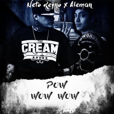 Pow Wow Wow By Neto Reyno, Alemán's cover