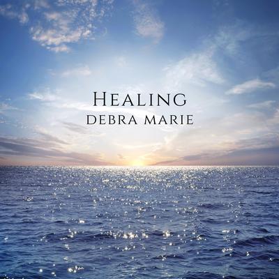Healing (Instrumental) By Debra Marie's cover