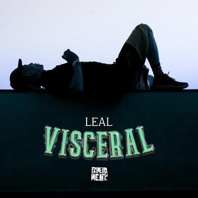 Visceral By Leal, PrimeiraMente's cover