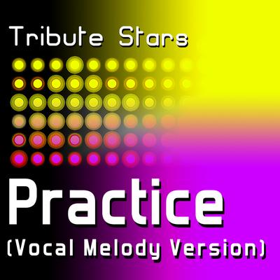 Drake - Practice (Vocal Melody Version) By Tribute Stars's cover