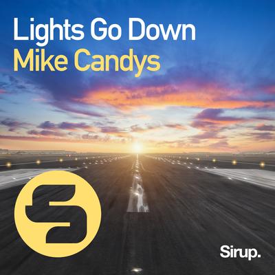 Lights Go Down By Mike Candys's cover