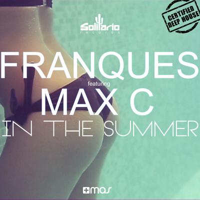 In the Summer (Extended Mix) By Franques, Max'C's cover