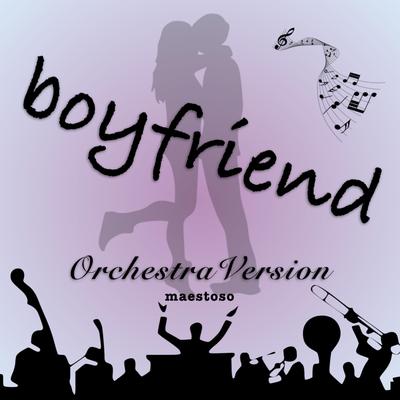 Boyfriend (Orchestral Version) By Maestoso's cover