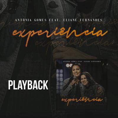 Experiência (Playback) By Antônia Gomes, Eliane Fernandes's cover