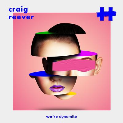 We're Dynamite (Hallman Remix) By Craig Reever, Hallman, Willow's cover