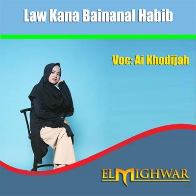 Law Kana Bainanal Habib By Ai Khodijah's cover