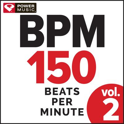 BPM - 150 Beats Per Minute Vol. 2 (Non-Stop Workout Mix 150 BPM)'s cover