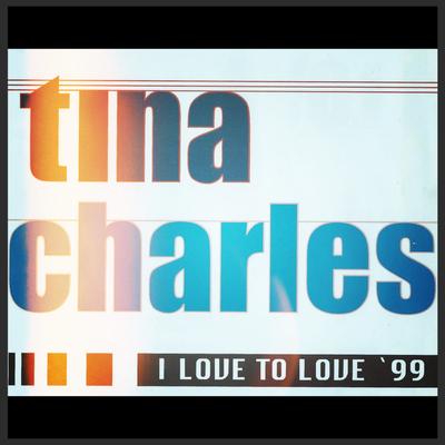 I Love to Love (Us Slow Mix) By Tina Charles's cover