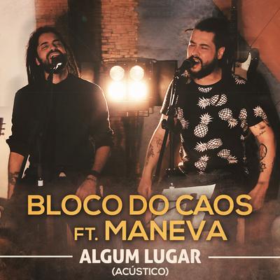 Algum Lugar (Acústico) By Maneva, Bloco do Caos's cover