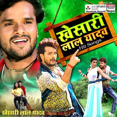 Khesari Lal Yadav Hit Songs's cover