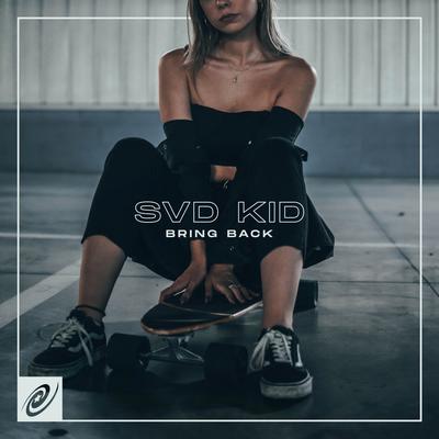 Bring Back By SVD KID's cover