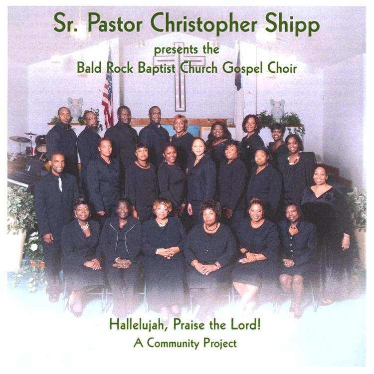 Sr. Pastor Christopher Shipp & Bald Rock Baptist Church Gospel Choir's avatar image