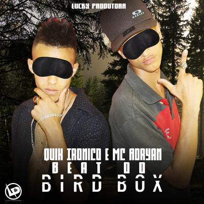 Beat do Bird Box By MC Adryan, Quik Ironico's cover