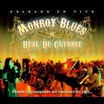 Monroy Blues en Real de Catorce's cover