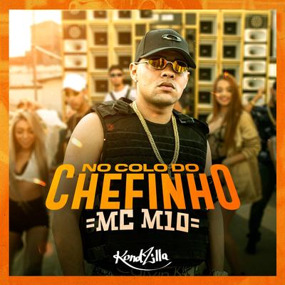 No Colo do Chefinho By MC M10's cover