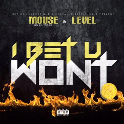 I Bet U Won't By Mouse and Level's cover