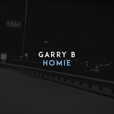 Homie By GARRY B's cover