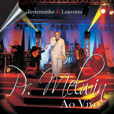 O Azeite Vai Descer (Ao Vivo) By Pr. Melwin's cover