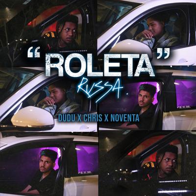 Roleta Russa By Dudu, Chris MC, Noventa, Tibery's cover