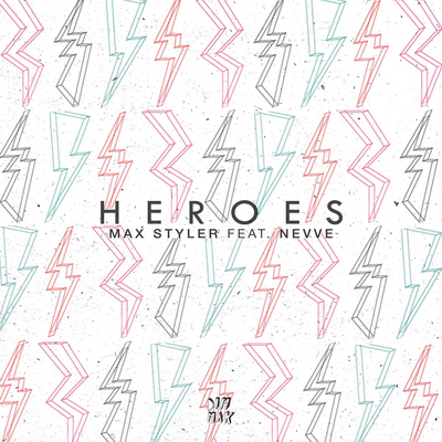 Heroes (feat. Nevve) By Max Styler, Nevve's cover