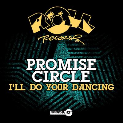 I'll Do Your Dancing (Club Mix) By Promise Circle's cover