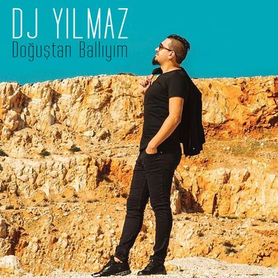 Doğuştan Ballıyım By DJ Yılmaz's cover