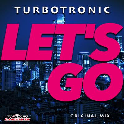 Let's Go (Radio Edit) By Turbotronic's cover