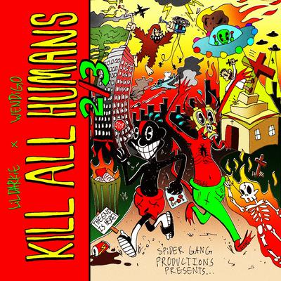 KILL ALL HUMANS 2/3 By Lil Darkie's cover