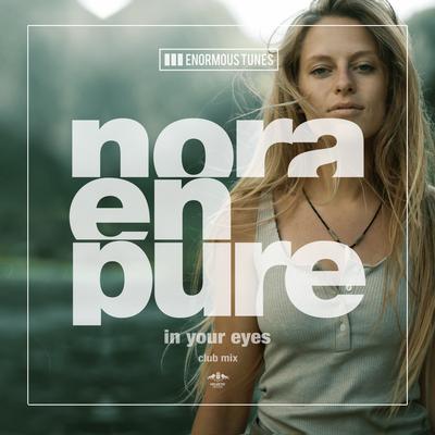 In Your Eyes (Club Edit) By Nora En Pure's cover