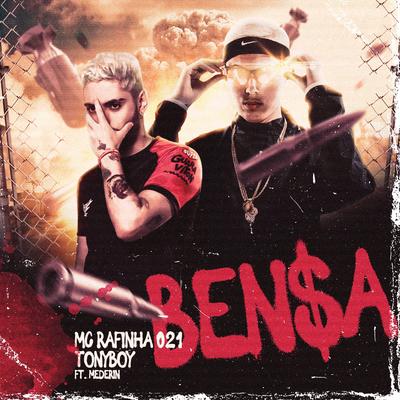 Ben$A By Medeirin, Tonyboy, MC Rafinha 021's cover