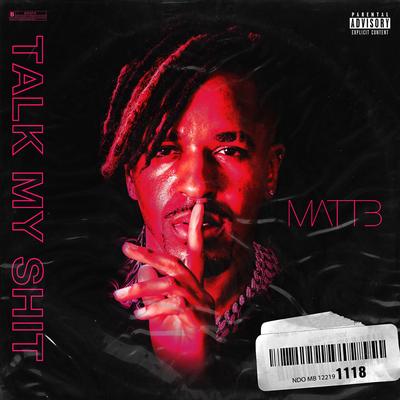Talk My Shit By Matt B.'s cover