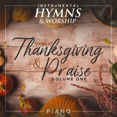 Songs of Thanksgiving & Praise Volume 1's cover