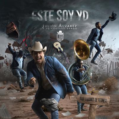 Te Lo Estoy Afirmando By Julión Álvarez y su Norteño Banda's cover