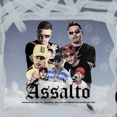 Assalto By DJ GH, Mcs Kako, VINI, VN, Yguinho, Leh, TUTO, Menor do Chapa's cover