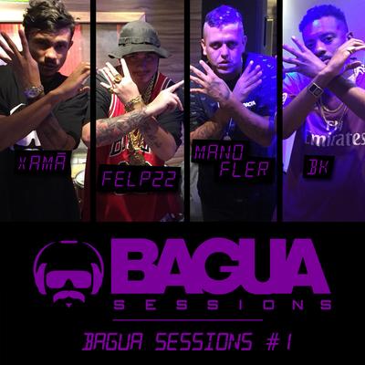 Bagua Sessions #1 By Felp 22, Xamã, Mano Fler, BK's cover